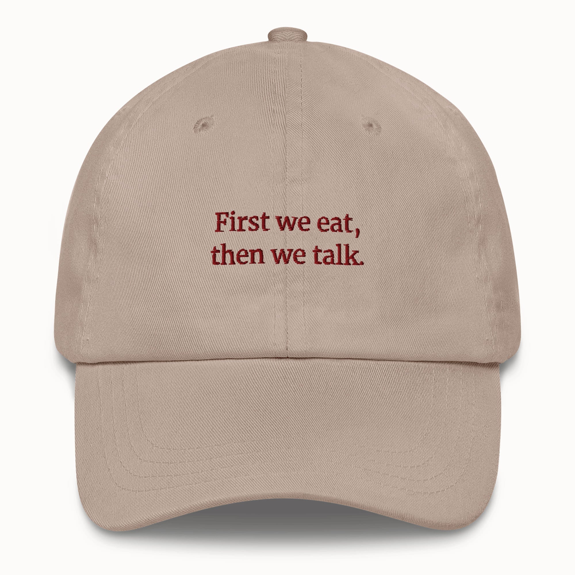 First we eat, then we talk Hat @shop name