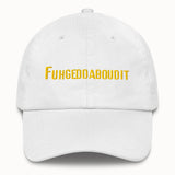 Fuhgeddaboudit Hat @shop name