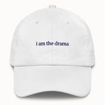 I am the drama Hat @shop name