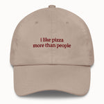 I like pizza more than people Hat @shop name
