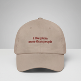 I like pizza more than people Hat