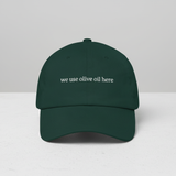 We use olive oil here Hat