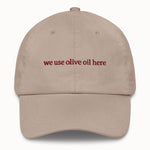 We use olive oil here Hat @shop name