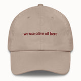 We use olive oil here Hat @shop name