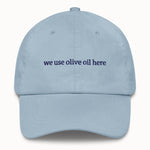 We use olive oil here Hat @shop name