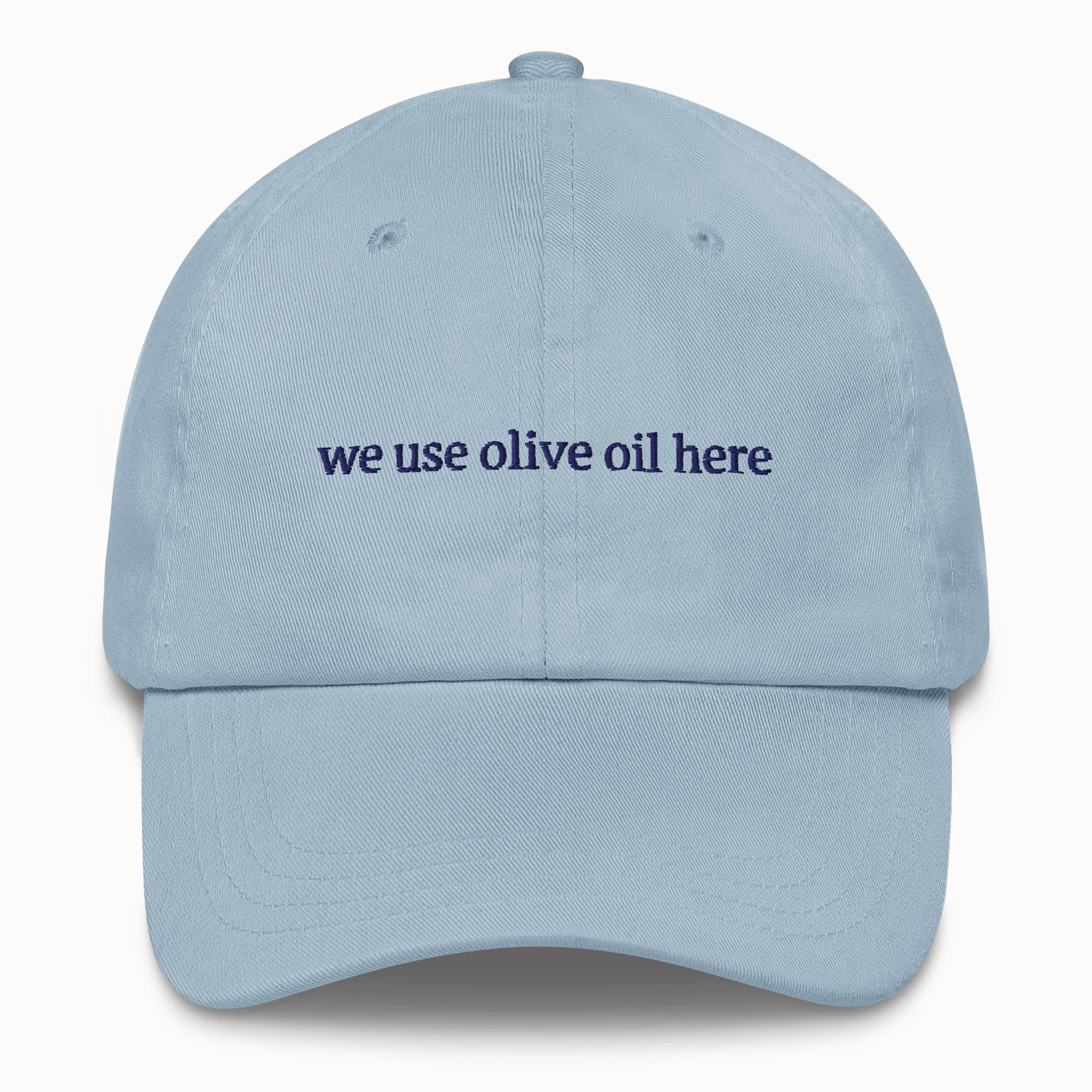 We use olive oil here Hat @shop name