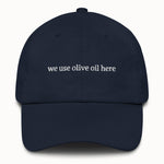 We use olive oil here Hat @shop name