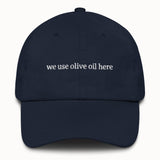 We use olive oil here Hat @shop name
