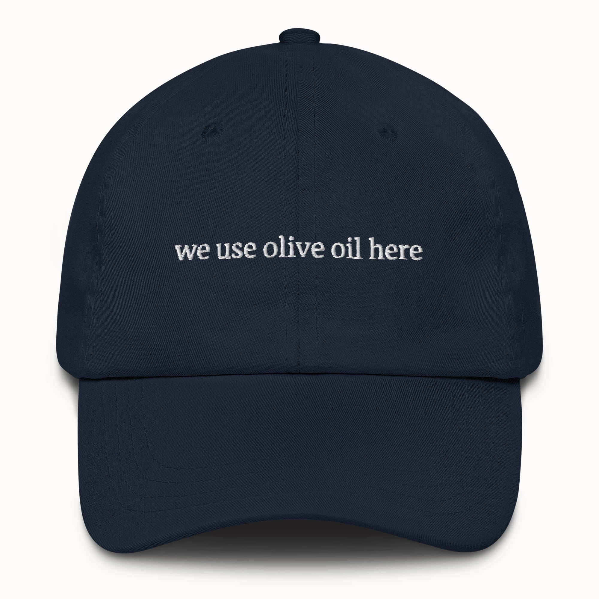 We use olive oil here Hat @shop name