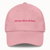 We use olive oil here Hat @shop name