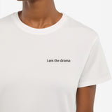 i am the drama T-Shirt (Embroidered)