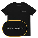 Venice costs extra T-Shirt (Embroidered) @shop name