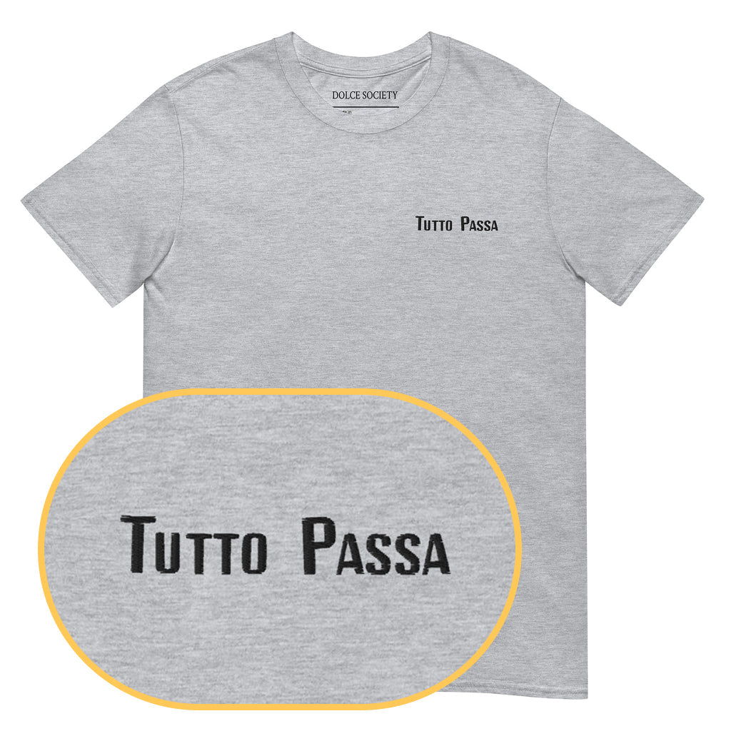 Tutto Passa T-Shirt (Embroidered) @shop name
