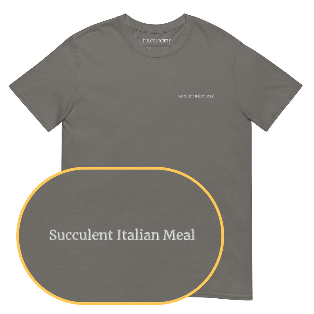 Succulent Italian Meal T-Shirt (Embroidered) @shop name