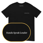 Hands speak louder T-Shirt (Embroidered) @shop name