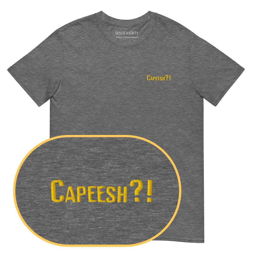 Capeesh?! T-Shirt (Embroidered) @shop name