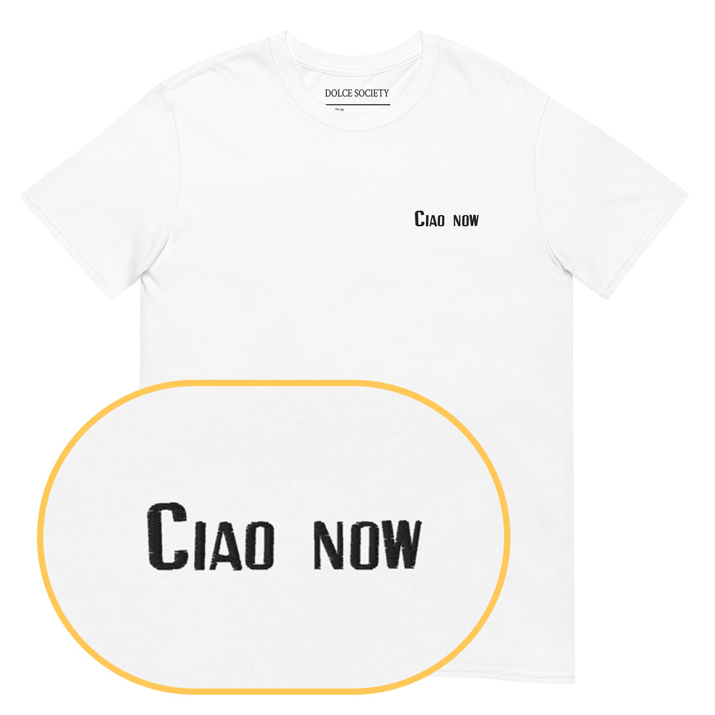 Ciao Now T-Shirt (Embroidered) @shop name