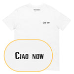 Ciao Now T-Shirt (Embroidered) @shop name