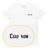 Ciao Now T-Shirt (Embroidered) @shop name