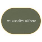 We use olive oil here T-Shirt (Embroidered) @shop name