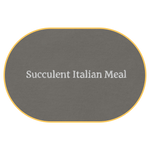 Succulent Italian Meal T-Shirt (Embroidered) @shop name