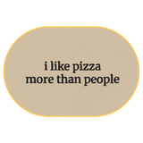 I like pizza more than people T-Shirt (Embroidered) @shop name