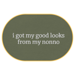 i got my good looks from my nonno T-Shirt (Embroidered) @shop name
