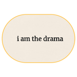 i am the drama T-Shirt (Embroidered) @shop name