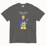 Nonna Made Me Do It T-Shirt