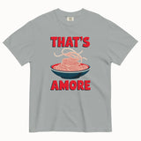That's Amore T-Shirt