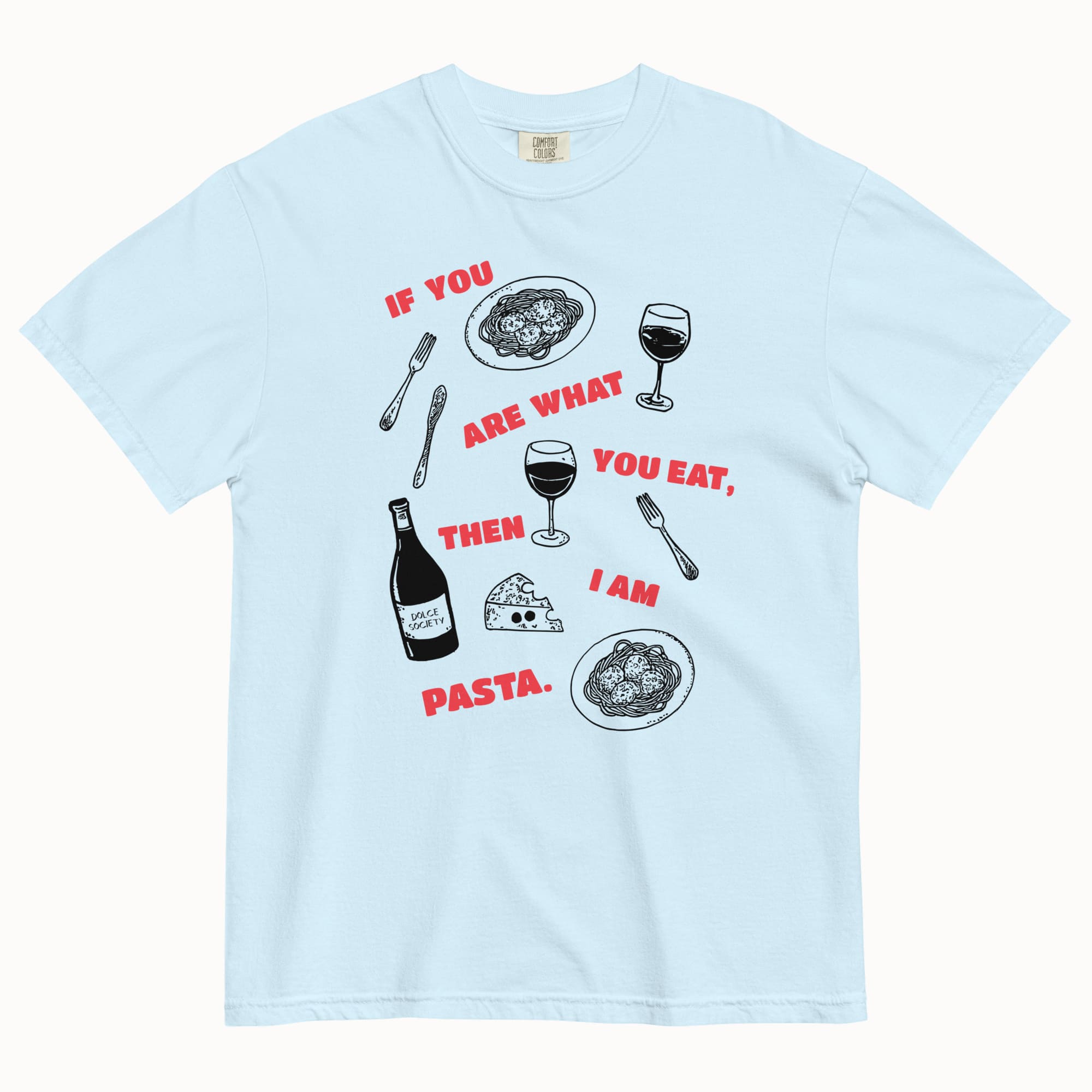 Then, I Am Pasta T-Shirt