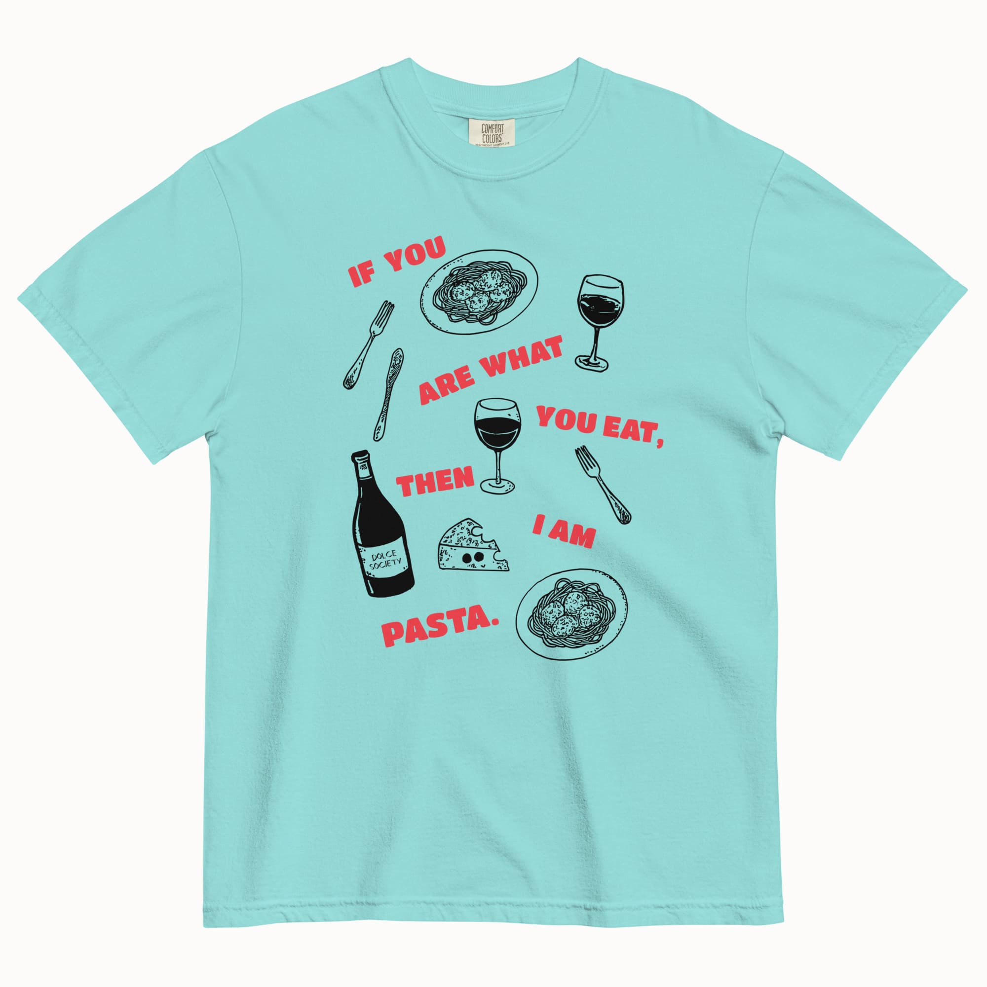 Then, I Am Pasta T-Shirt