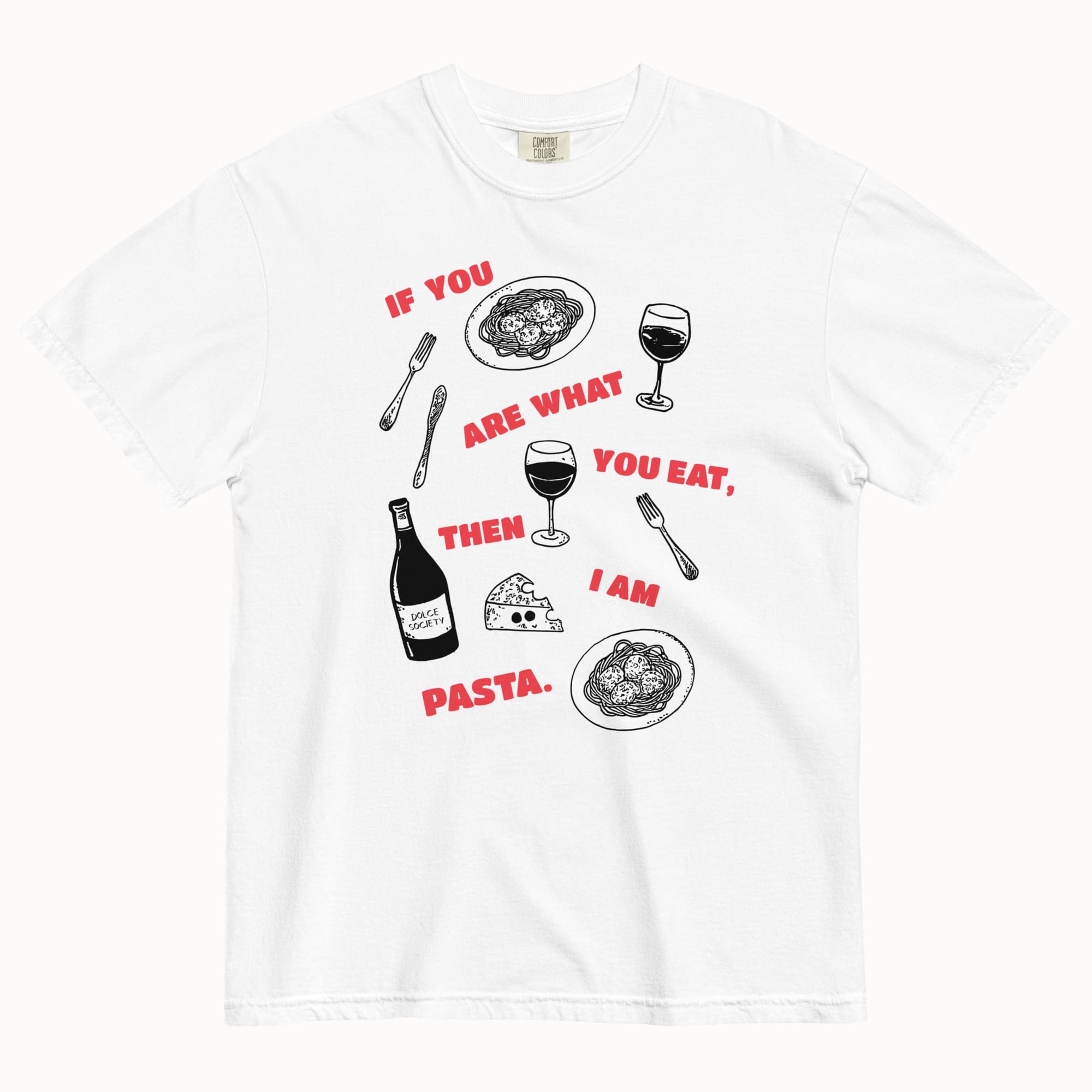 Then, I Am Pasta T-Shirt