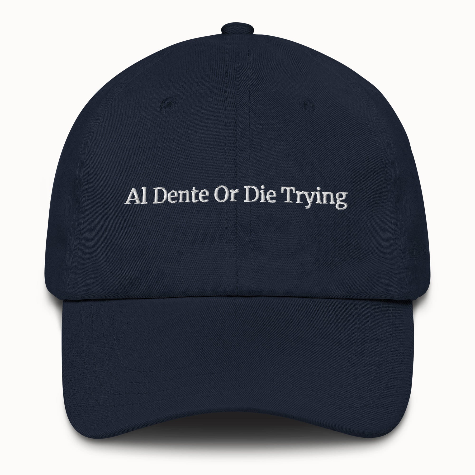 AL Dente Or Die Trying Hat