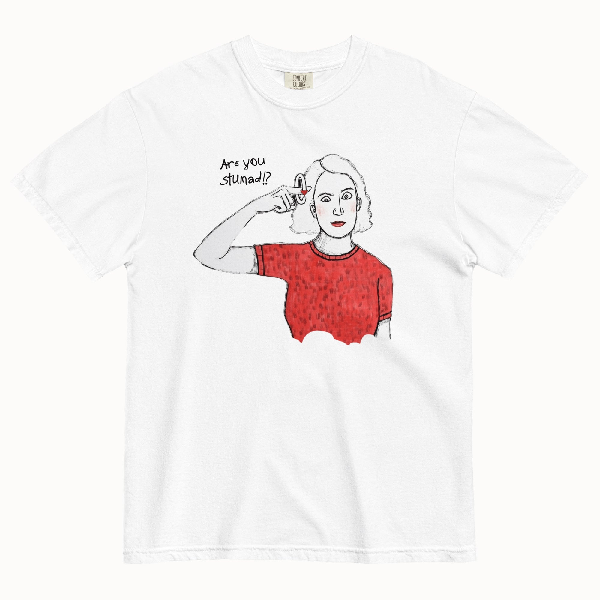 Are You Stunad?! T-Shirt
