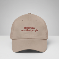 I like pizza more than people Hat
