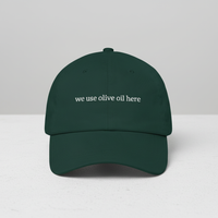 We use olive oil here Hat