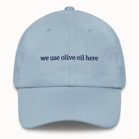 We use olive oil here Hat @shop name
