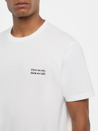 First we eat, then we talk T-Shirt (Embroidered)