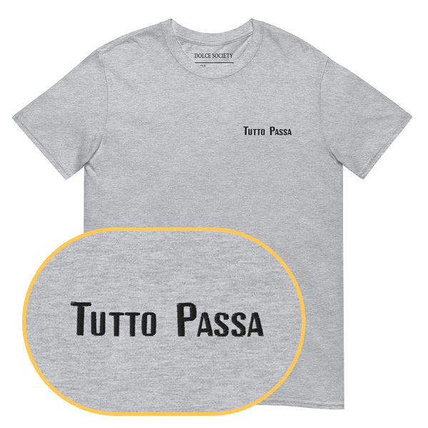 Tutto Passa T-Shirt (Embroidered)