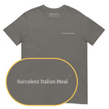 Succulent Italian Meal T-Shirt (Embroidered)