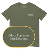 More Espresso Less Depresso T-Shirt (Embroidered)