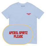 Aperol Spritz Please T-Shirt (Embroidered) @shop name