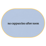 No cappuccino after noon T-Shirt (Embroidered)