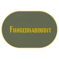Fuhgeddaboudit T-Shirt (Embroidered) @shop name