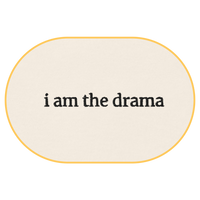 i am the drama T-Shirt (Embroidered) @shop name