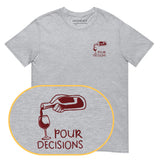 Pour Decisions T-Shirt (Embroidered)