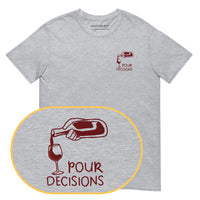 Pour Decisions T-Shirt (Embroidered)