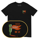 Talk wine to me T-Shirt (Embroidered)