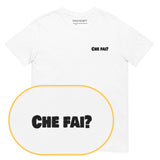 Che fai? T-Shirt (Embroidered)